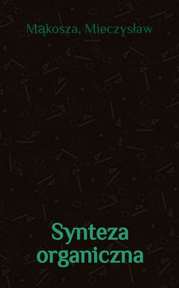 Synteza organiczna