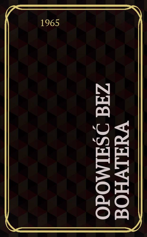 Opowieść bez bohatera