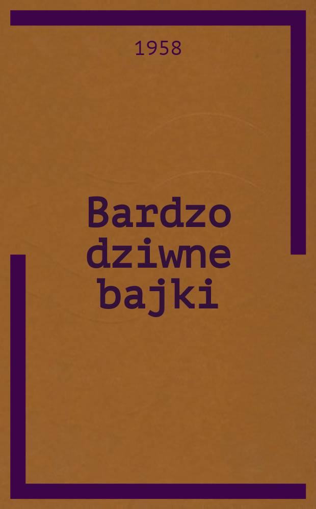 Bardzo dziwne bajki