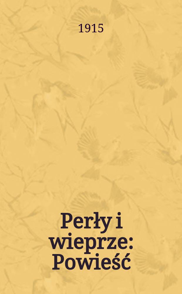 Perły i wieprze : Powieść