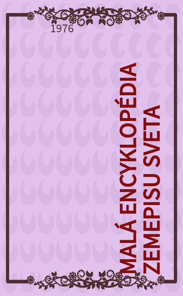 Malá encyklopédia zemepisu sveta