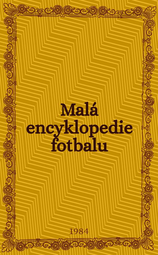 Malá encyklopedie fotbalu
