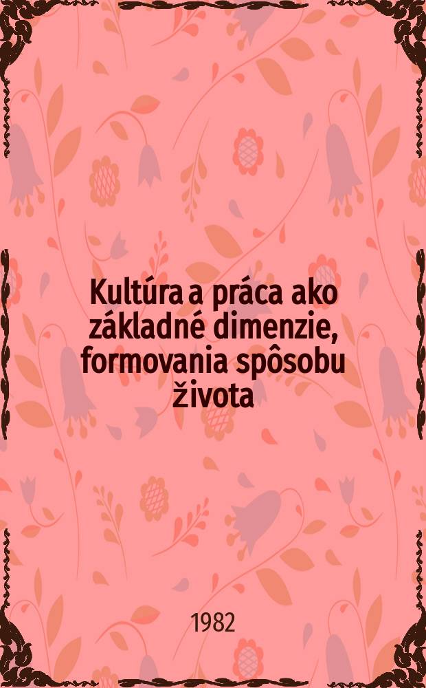 Kultúra a práca ako základné dimenzie, formovania spôsobu života