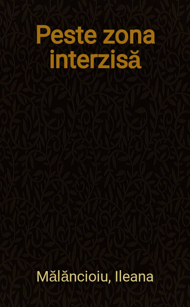 Peste zona interzisă