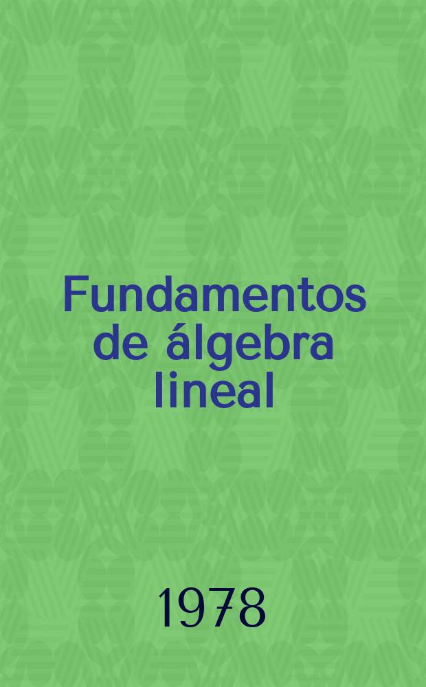Fundamentos de álgebra lineal