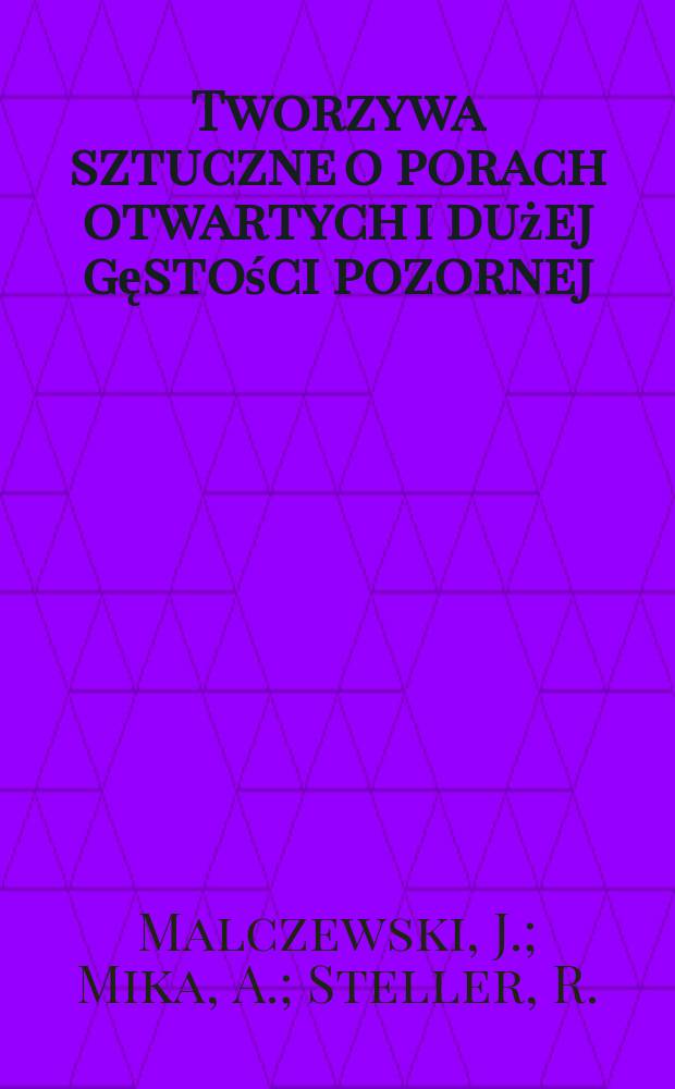 Tworzywa sztuczne o porach otwartych i dużej gęstości pozornej