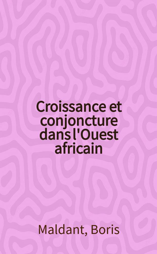Croissance et conjoncture dans l'Ouest africain