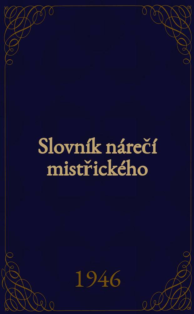 Slovn&iacute;k n&aacute;reč&iacute; mistřick&eacute;ho