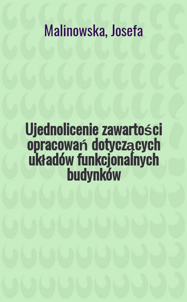 Ujednolicenie zawartości opracowań dotyczących układów funkcjonalnych budynków