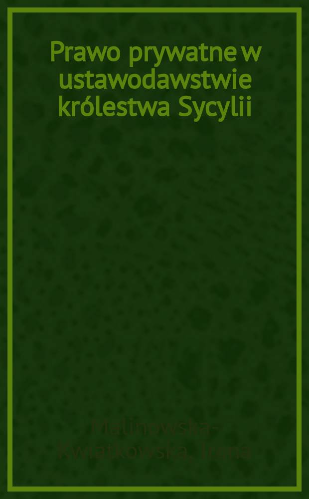 Prawo prywatne w ustawodawstwie królestwa Sycylii (1140-1231)