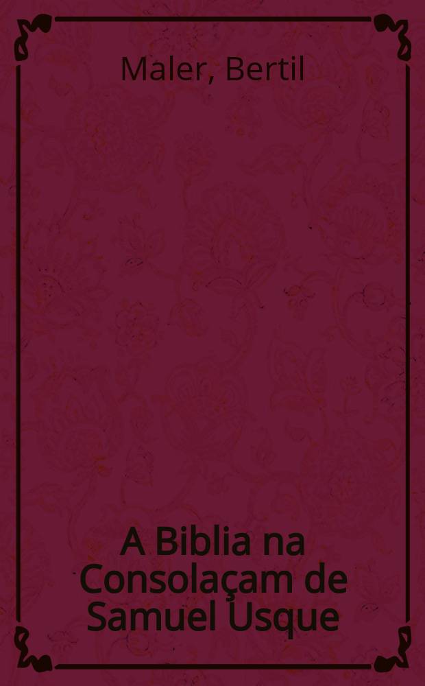 A Biblia na Consolaçam de Samuel Usque (1553)