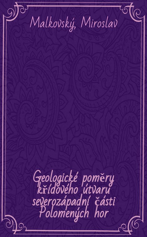 Geologické poměry křídového útvaru severozápadní části Polomených hor