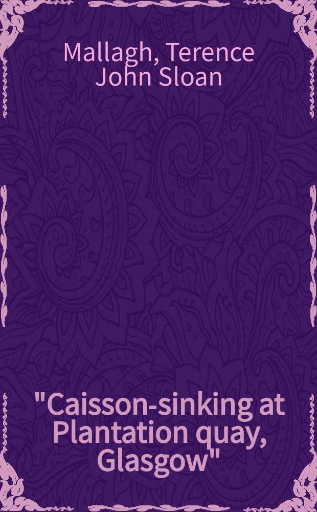 ... "Caisson-sinking at Plantation quay, Glasgow"