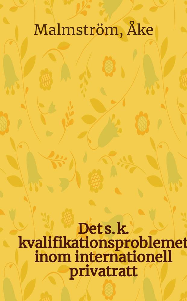 Det s. k. kvalifikationsproblemet inom internationell privatratt