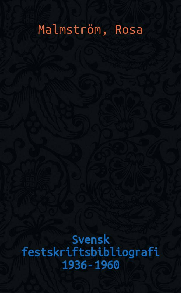 Svensk festskriftsbibliografi 1936-1960