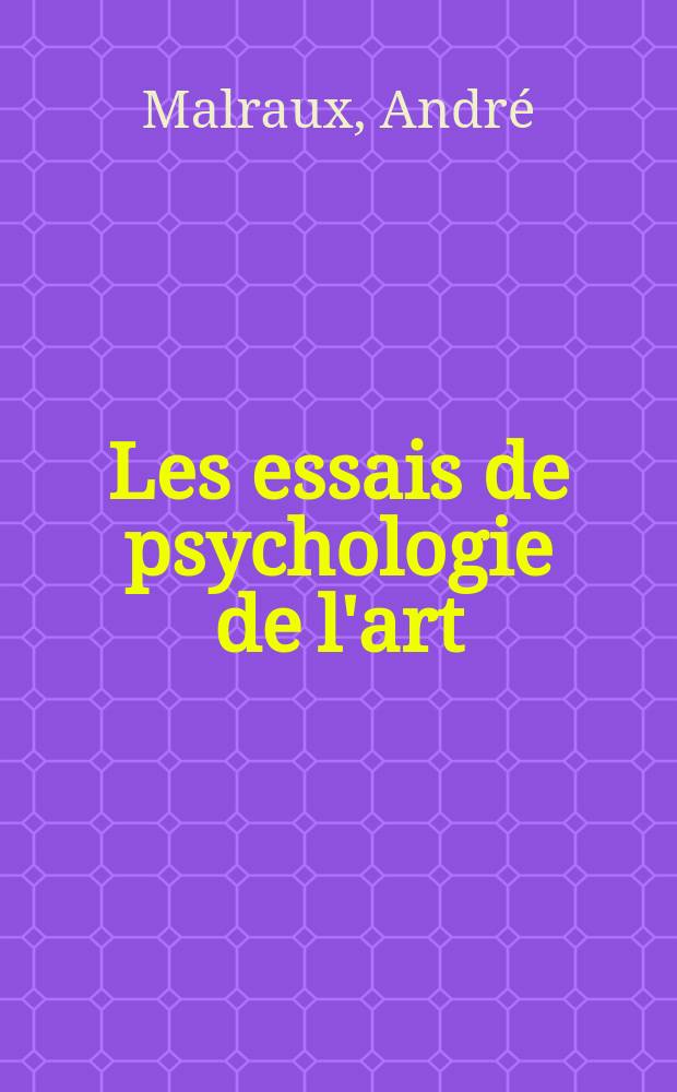 Les essais de psychologie de l'art