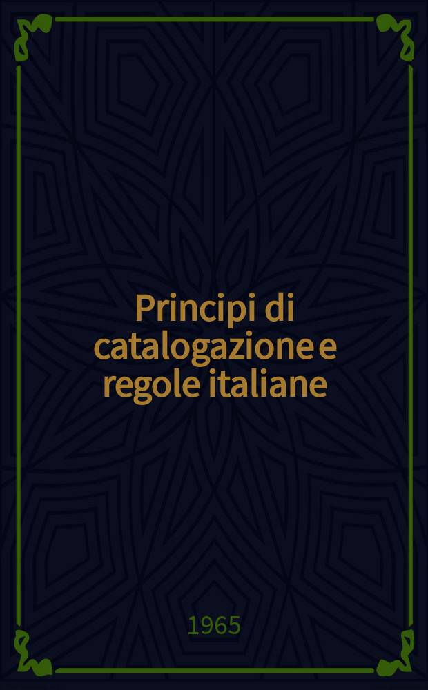 Principi di catalogazione e regole italiane
