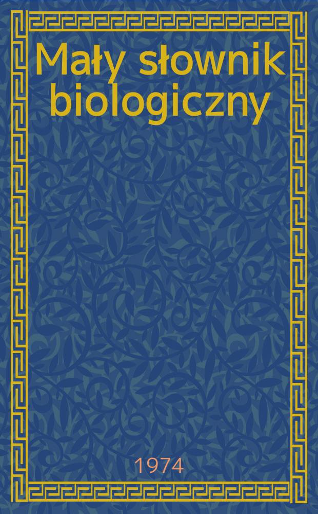 Mały słownik biologiczny