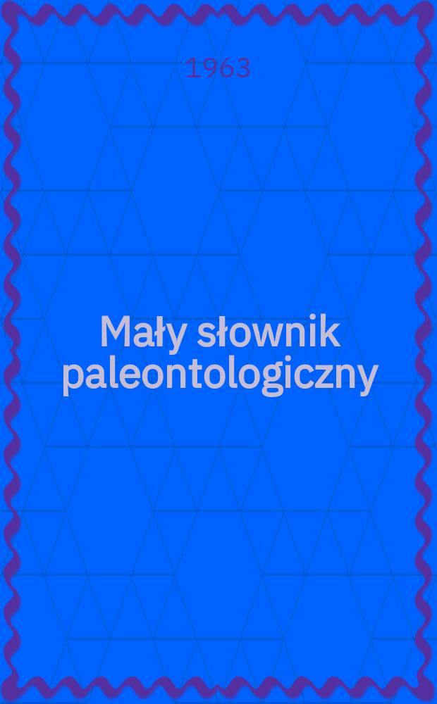 Mały słownik paleontologiczny