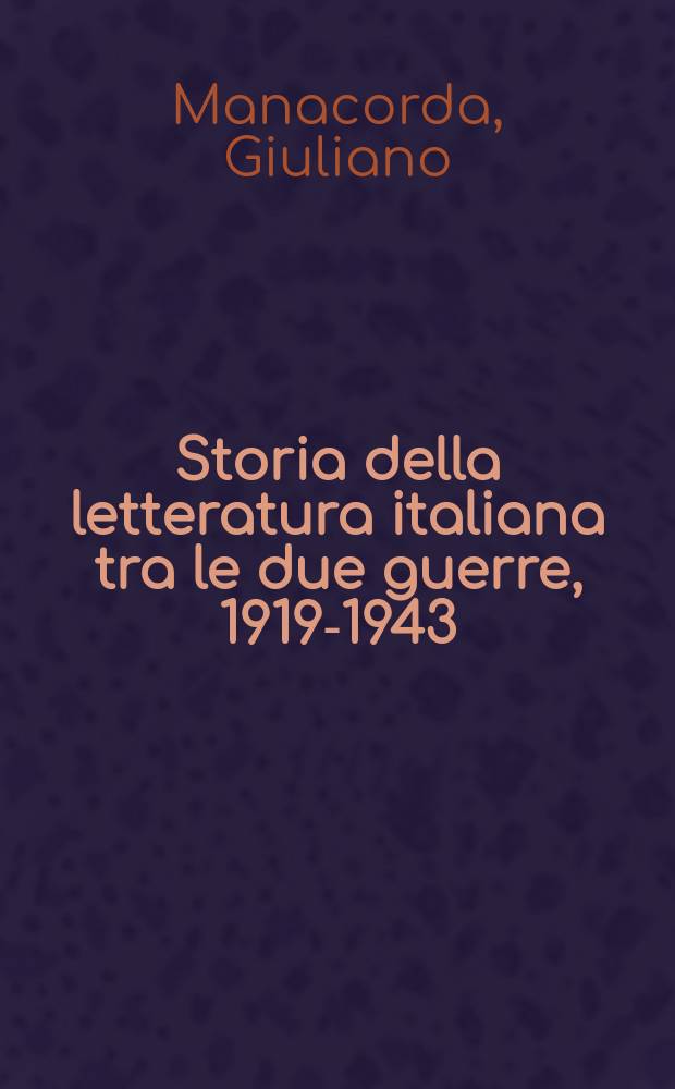Storia della letteratura italiana tra le due guerre, 1919-1943