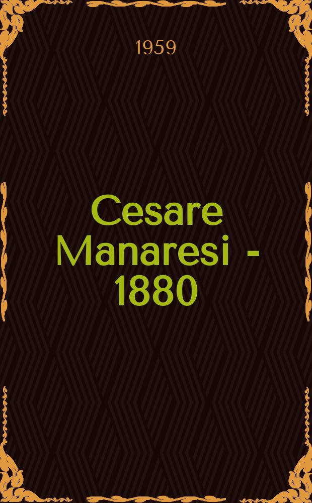 Cesare Manaresi - 1880; Prof. di paleografia: Commemorazione tenuta presso l'Archivio storico civico il 29 ottobre 1959 ..., Milano, ... dedicare in occasione del suo collocamento a riposo ...