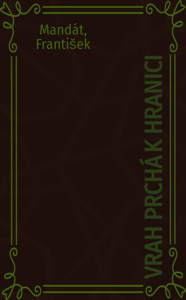 Vrah prchá k hranici