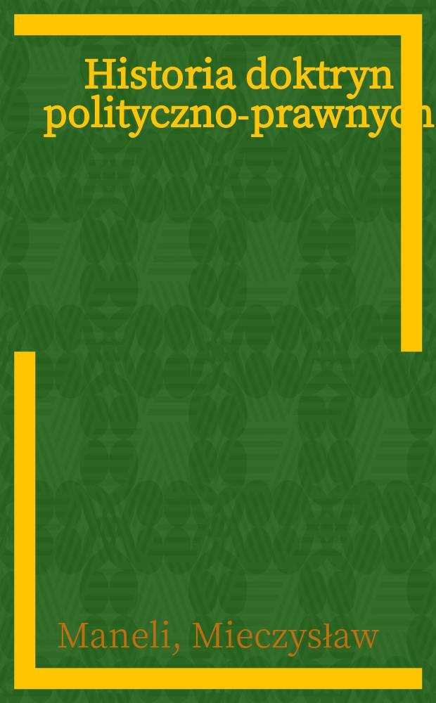 Historia doktryn polityczno-prawnych : Wiek XIX-XX