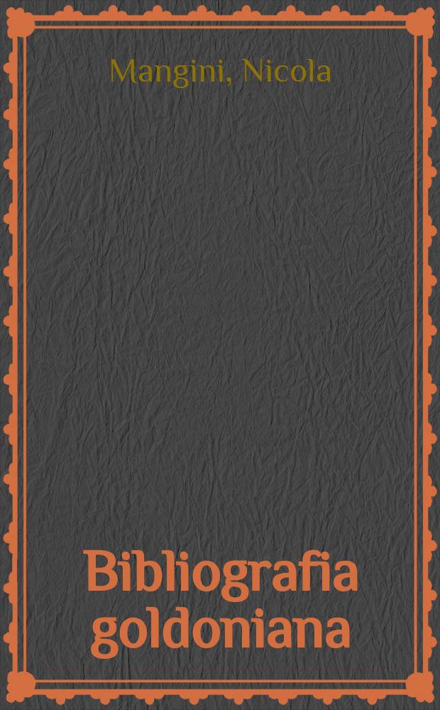Bibliografia goldoniana : 1908-1957
