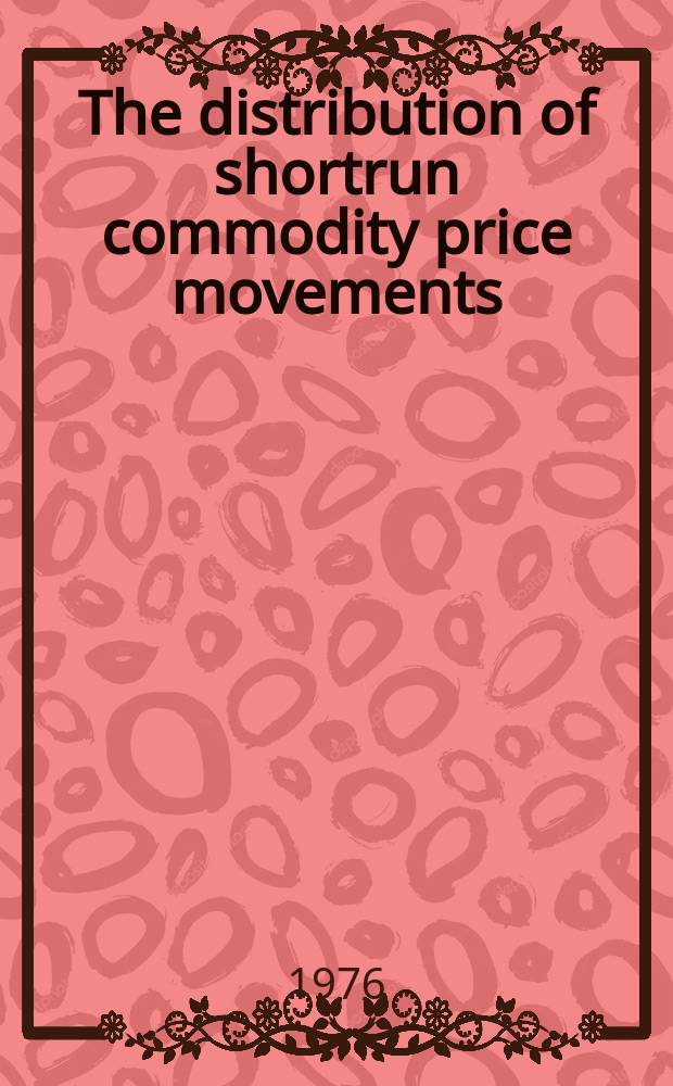 The distribution of shortrun commodity price movements