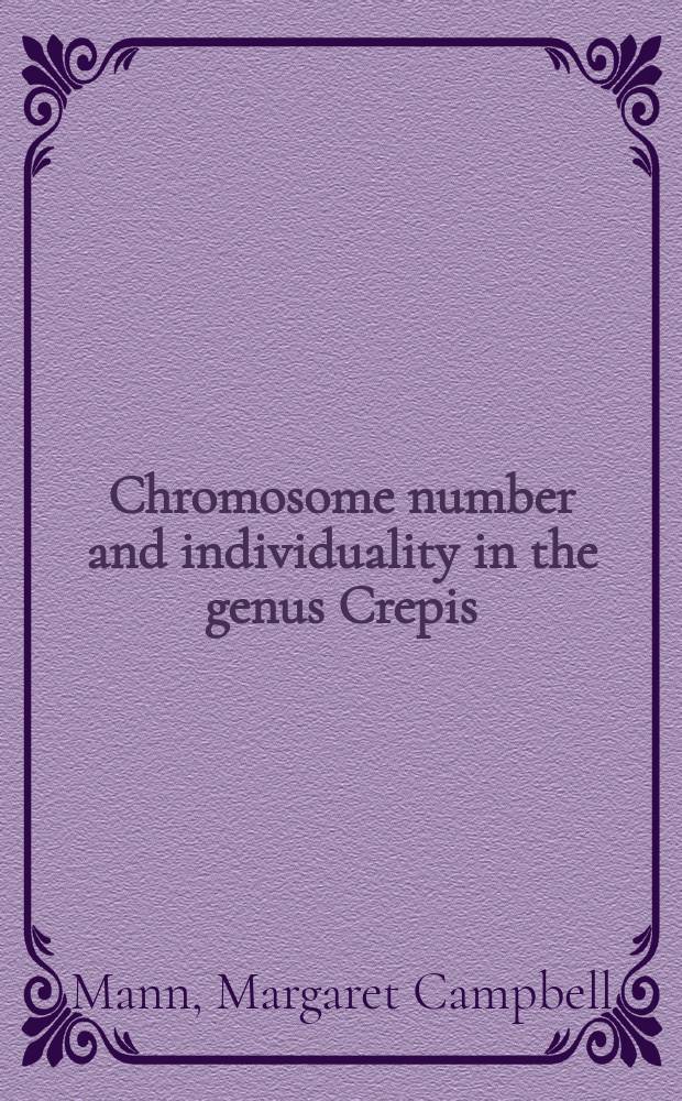 Chromosome number and individuality in the genus Crepis
