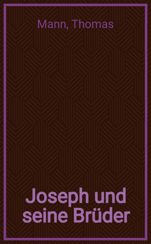Joseph und seine Brüder : Roman