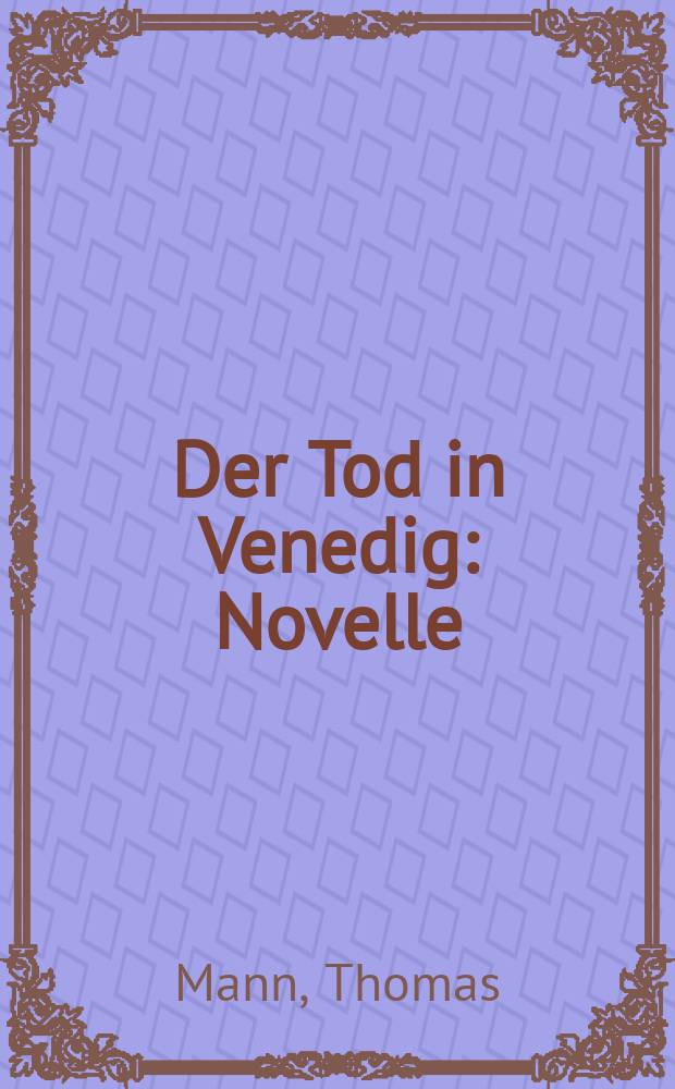 Der Tod in Venedig : Novelle