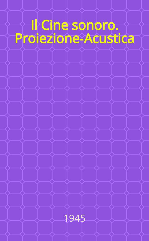 Il Cine sonoro. Proiezione-Acustica : (Passo normale)