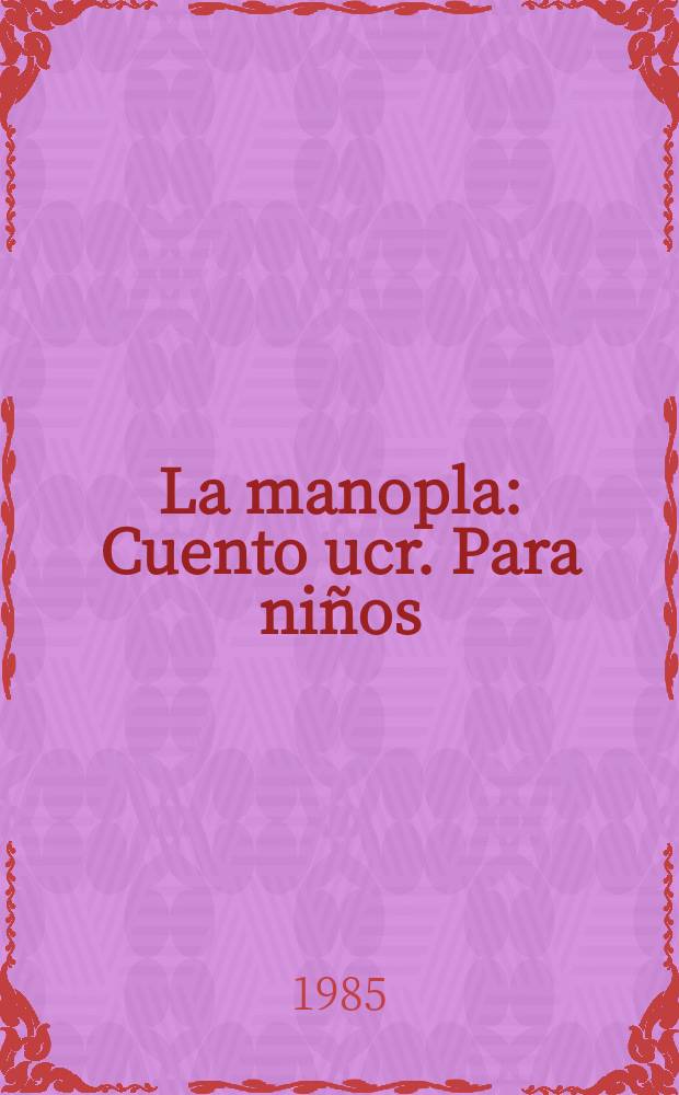 La manopla : Cuento ucr. Para niños