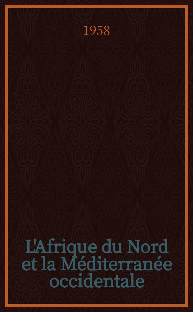 L'Afrique du Nord et la Méditerranée occidentale : Rapport du sénateur Mike Mansfield à la commission des Affaires étrangères du Sénat américain. (85-e congrès - 2-e session). (30 janvier 1958)