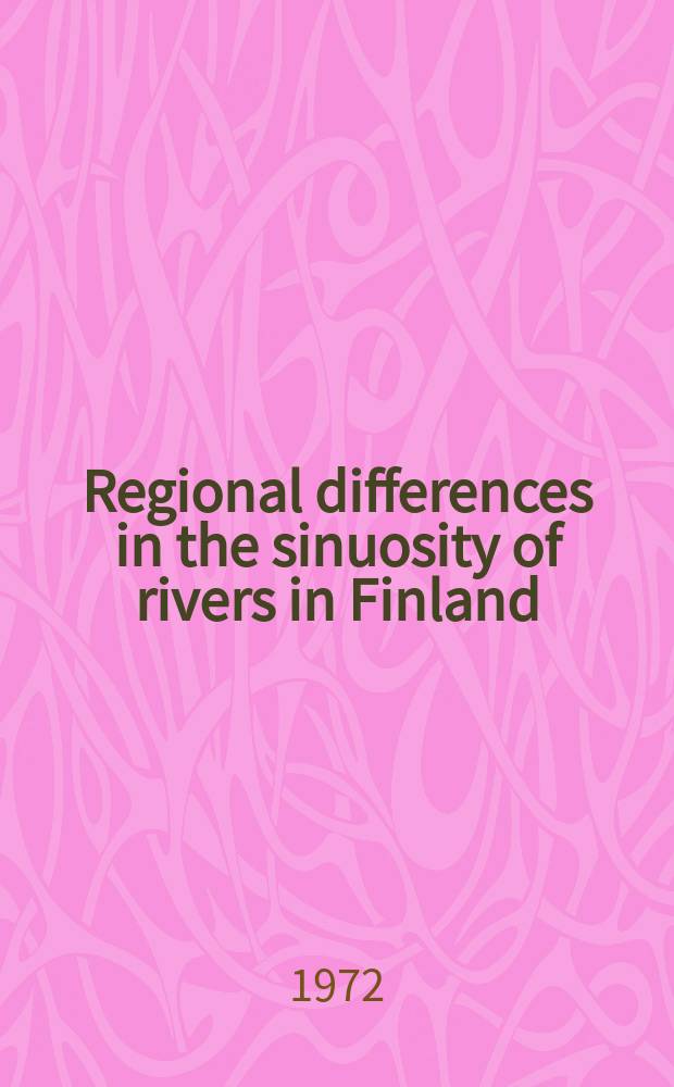 Regional differences in the sinuosity of rivers in Finland