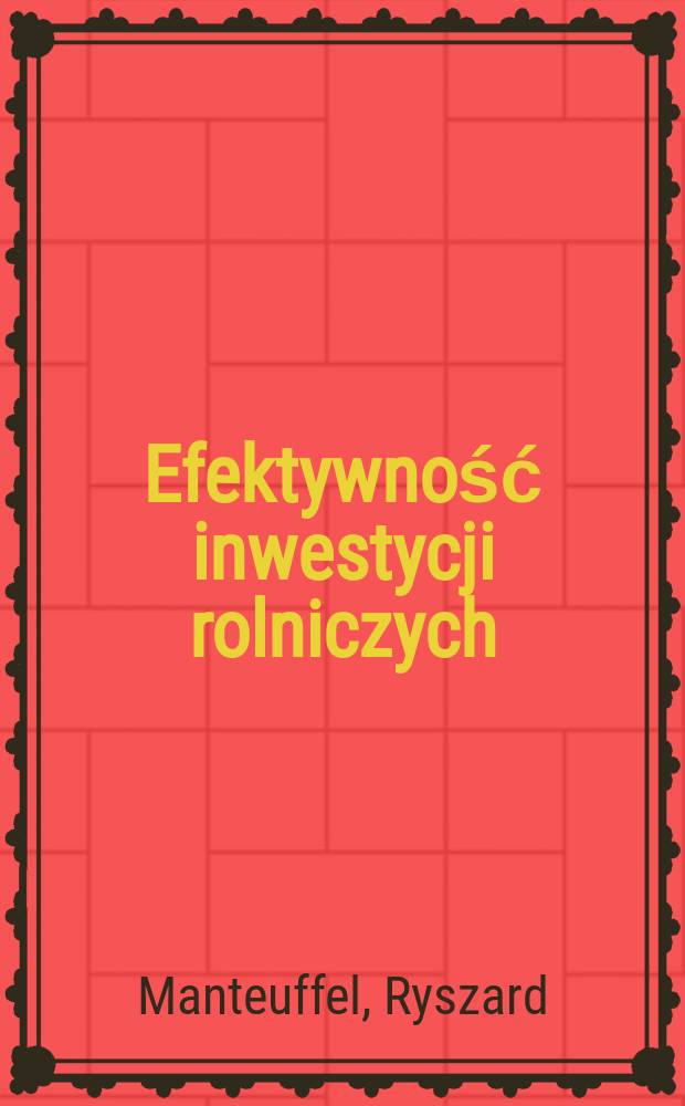 Efektywność inwestycji rolniczych