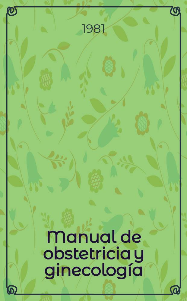 Manual de obstetricia y ginecología