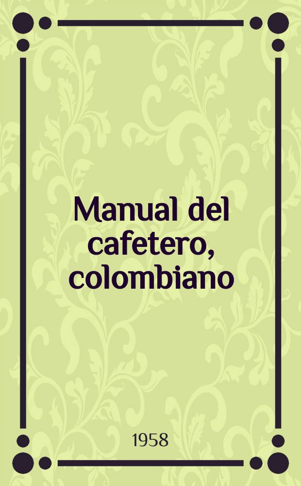 Manual del cafetero, colombiano