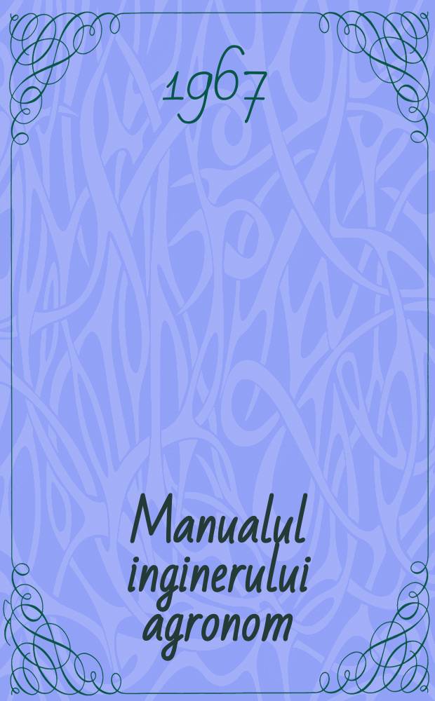 Manualul inginerului agronom