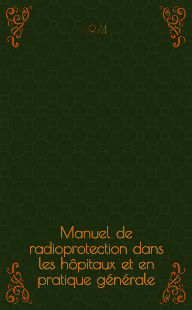 Manuel de radioprotection dans les hôpitaux et en pratique générale
