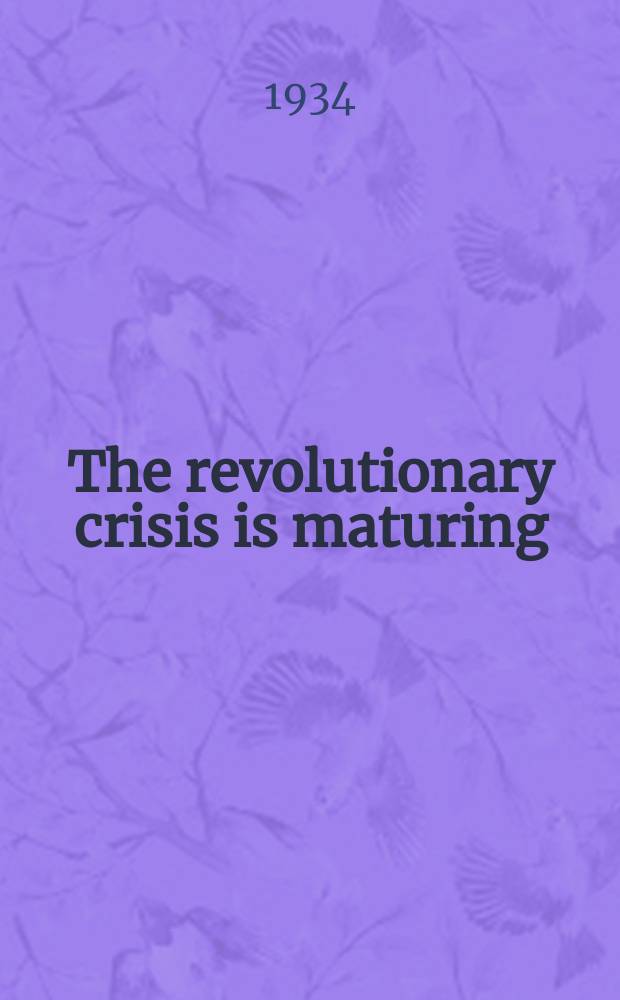 ...The revolutionary crisis is maturing