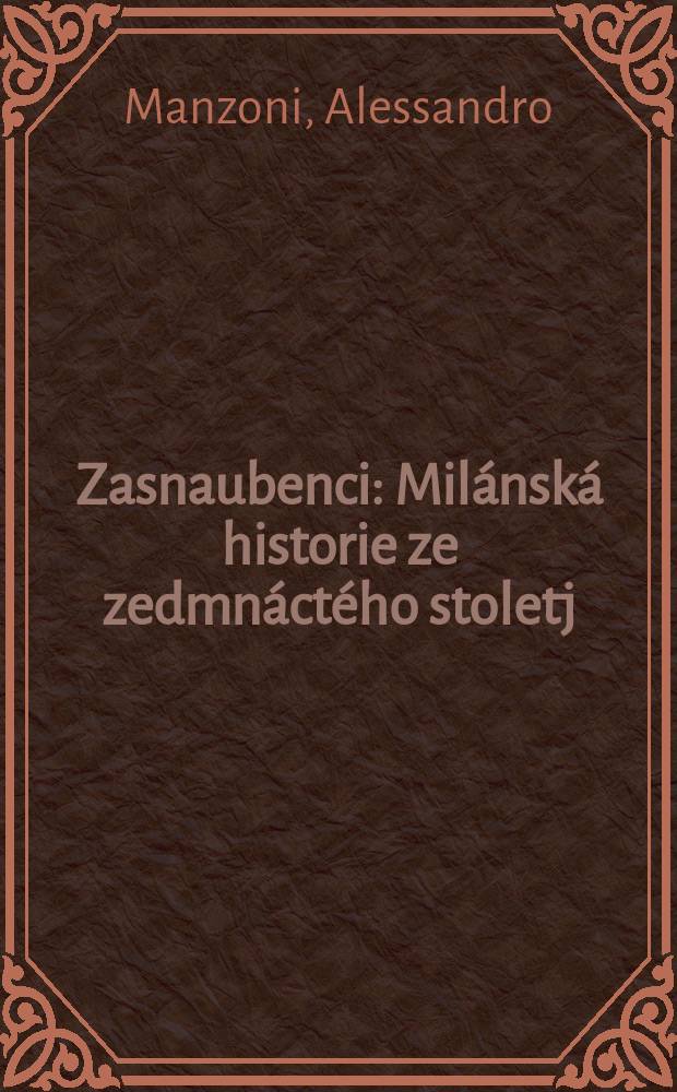 Zasnaubenci : Milánská historie ze zedmnáctého stoletj
