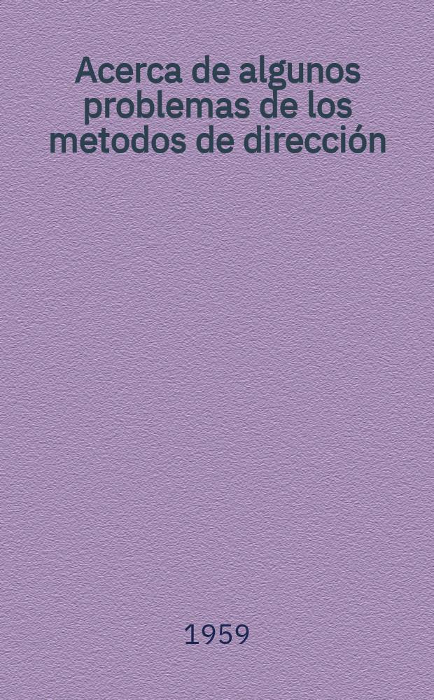 Acerca de algunos problemas de los metodos de dirección
