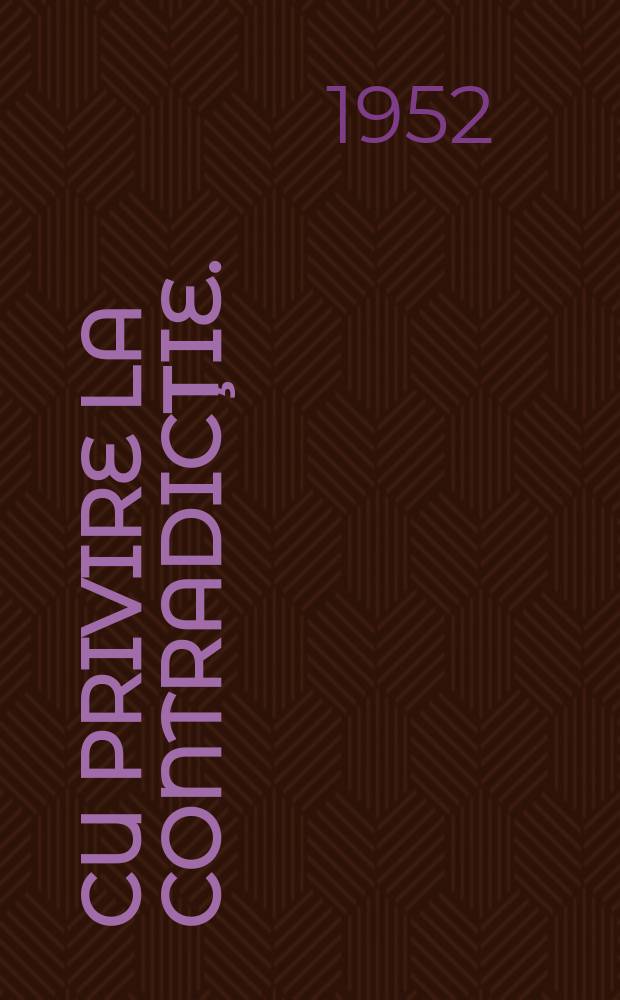 Cu privire la contradicţie. (August 1937)