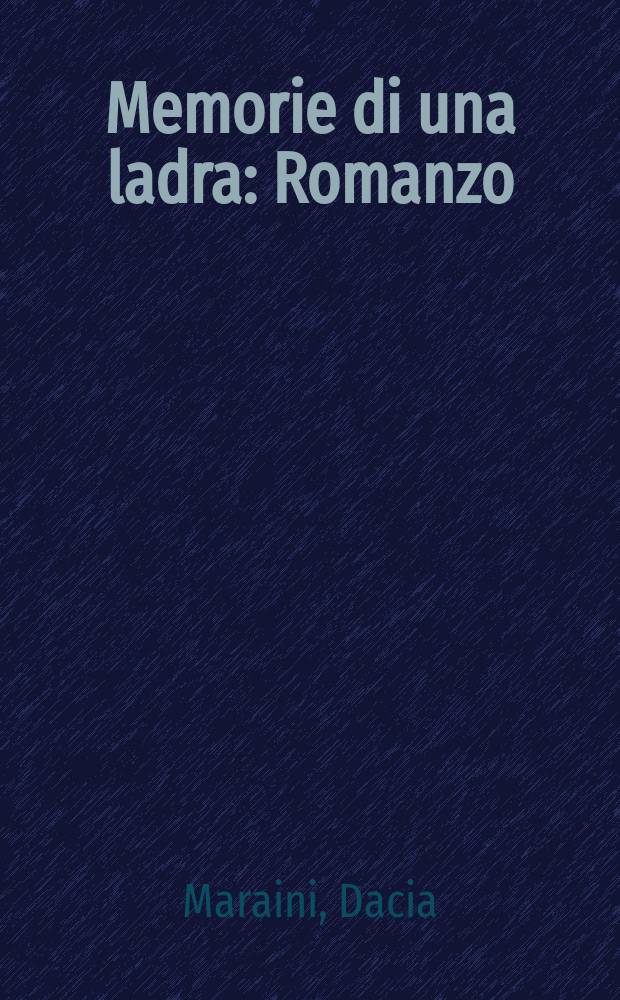 Memorie di una ladra : Romanzo