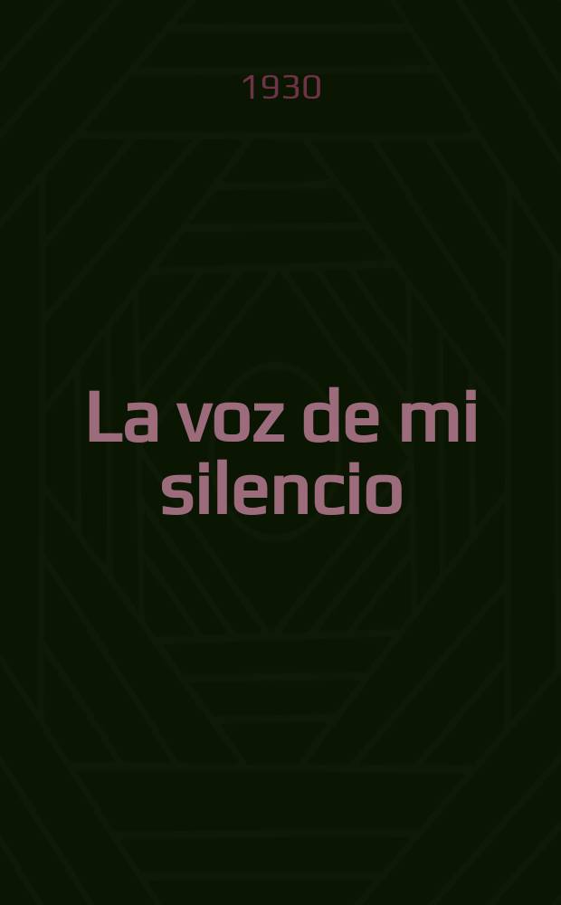 La voz de mi silencio : Poesías