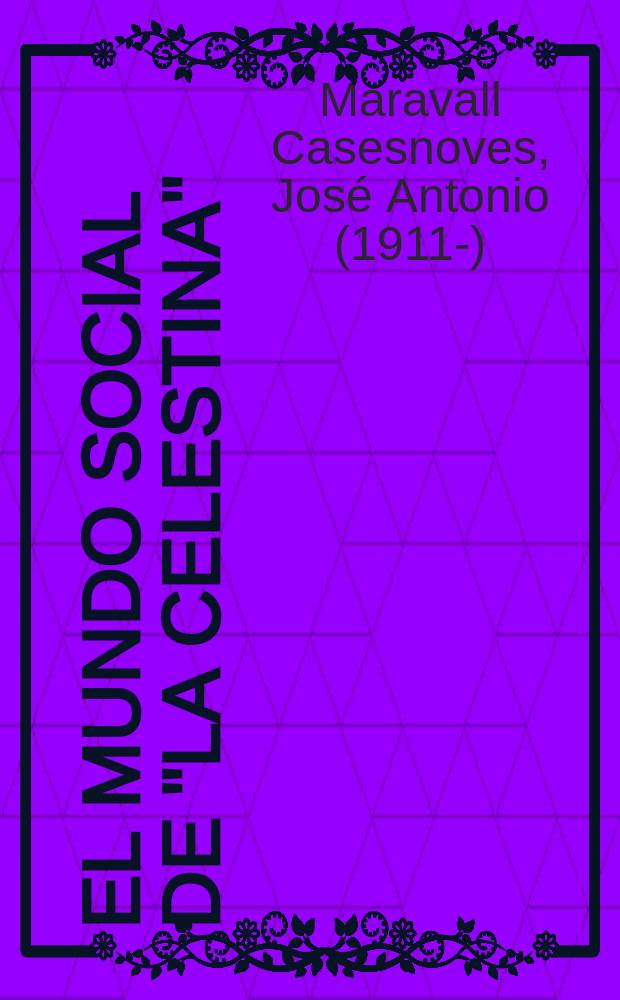 El mundo social de "La Celestina"