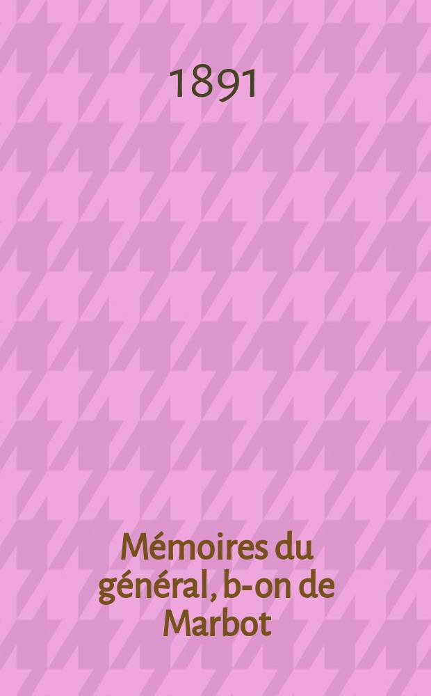 Mémoires du général, b-on de Marbot