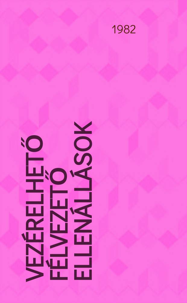 Vezérelhető félvezető ellenállások